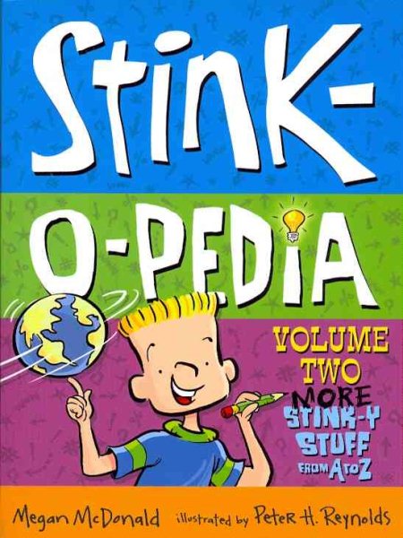 Stink-O-Pedia Volume 2: More Stink-y Stuff from A to Z