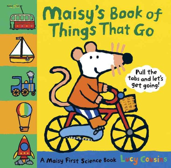 Maisy's Book of Things that Go: A Maisy First Science Book cover