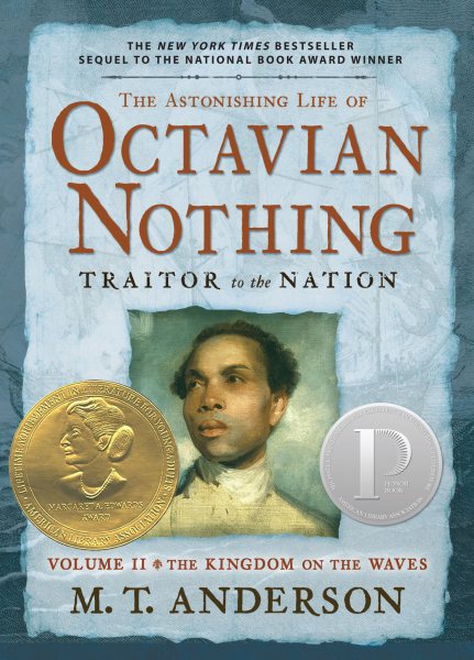 The Astonishing Life of Octavian Nothing, Traitor to the Nation, Volume II: The Kingdom on the Waves cover