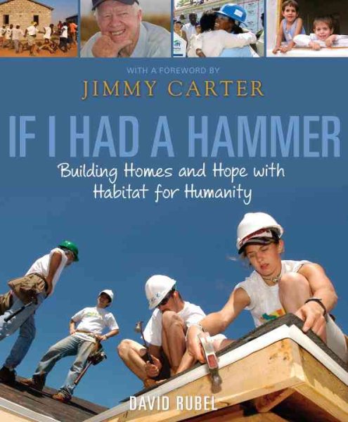 If I Had a Hammer: Building Homes and Hope with Habitat for Humanity cover