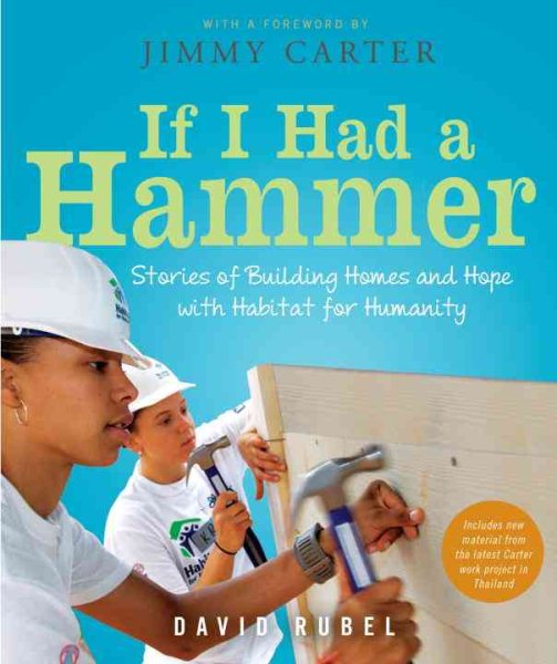 If I Had a Hammer: Stories of Building Homes and Hope with Habitat for Humanity cover