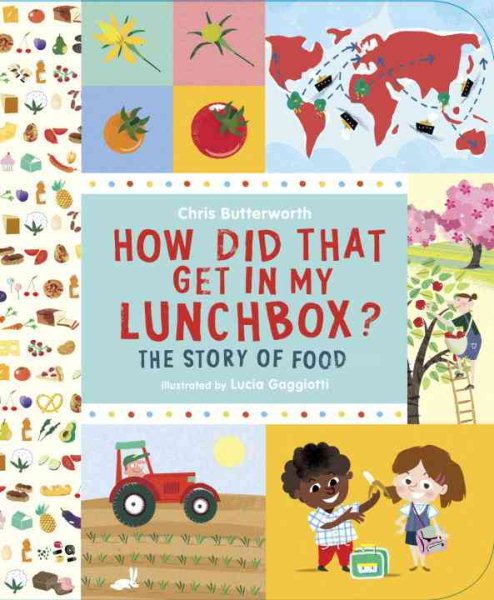 How Did That Get In My Lunchbox?: The Story of Food (Exploring the Everyday) cover