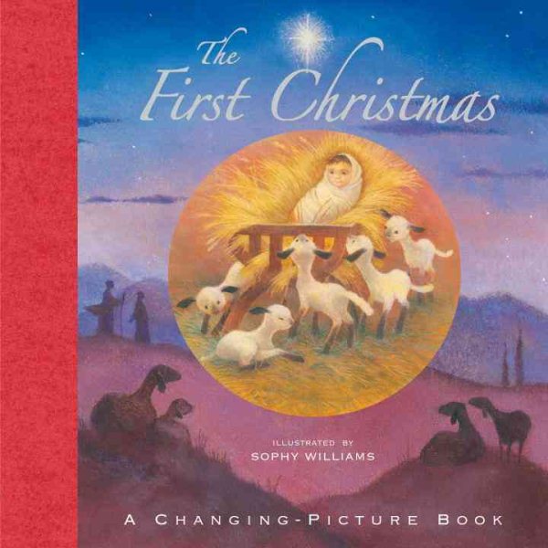 The First Christmas: A Changing-Picture Book cover