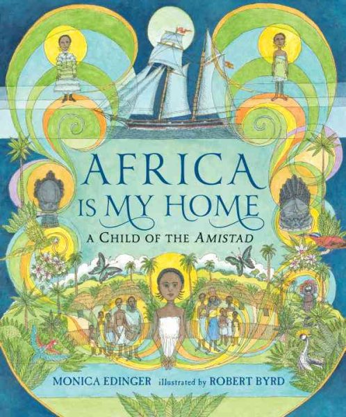 Africa Is My Home: A Child of the Amistad cover