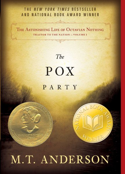 The Astonishing Life of Octavian Nothing, Traitor to the Nation, Volume I: The Pox Party cover