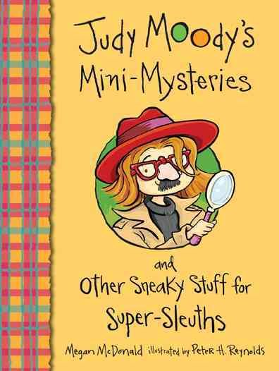 Judy Moody's Mini-Mysteries and Other Sneaky Stuff for Super-Sleuths cover