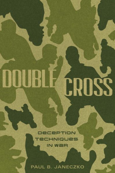 Double Cross: Deception Techniques in War cover