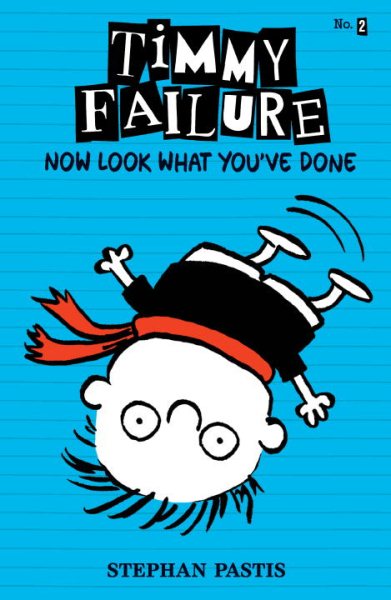 Timmy Failure: Now Look What You've Done cover