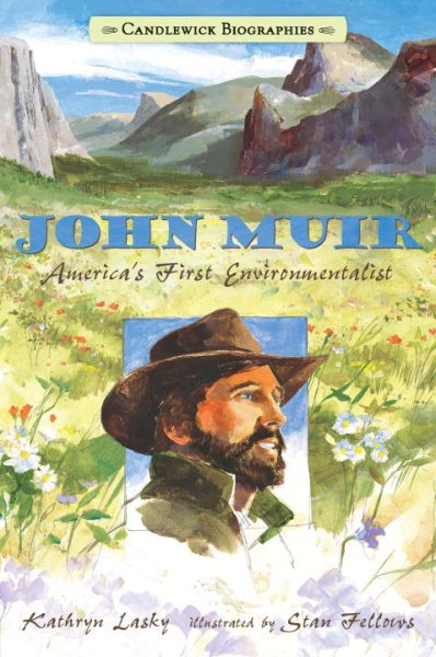 John Muir: Candlewick Biographies: America's First Environmentalist cover