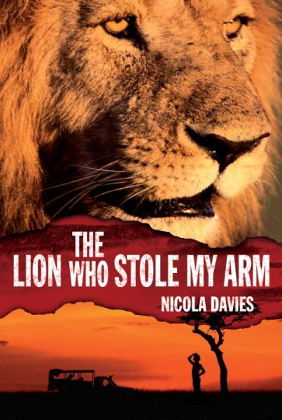 The Lion Who Stole My Arm (Heroes of the Wild) cover
