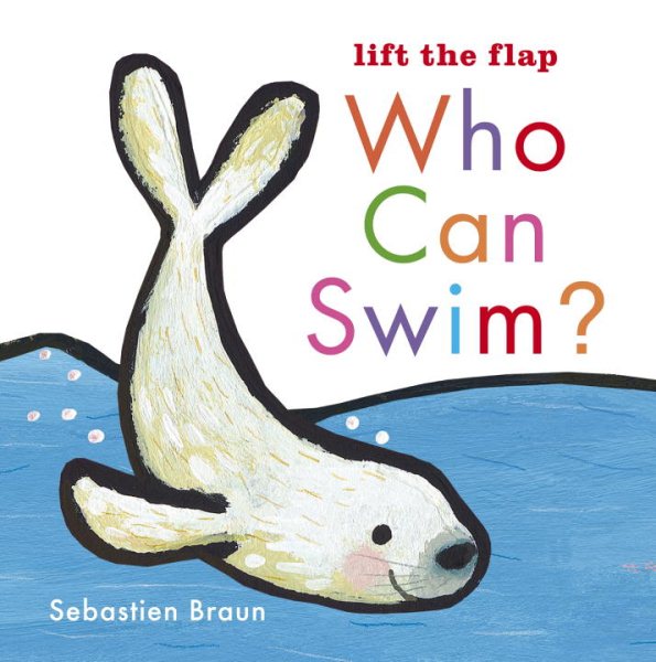 Who Can Swim? (Lift the Flaps) cover