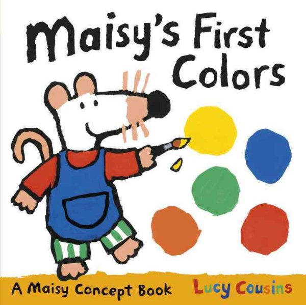 Maisy's First Colors: A Maisy Concept Book cover