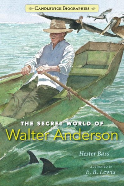 The Secret World of Walter Anderson (Candlewick Biographies) cover