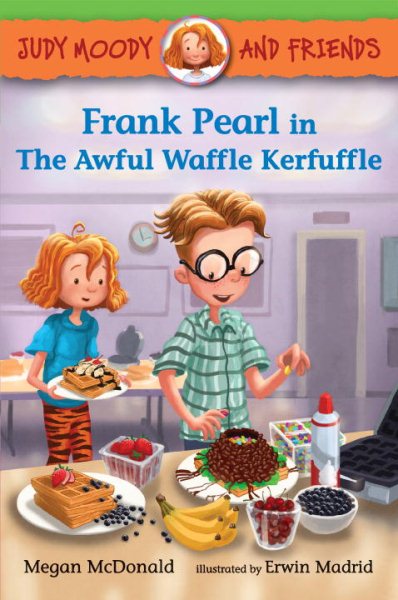 Judy Moody and Friends: Frank Pearl in The Awful Waffle Kerfuffle cover
