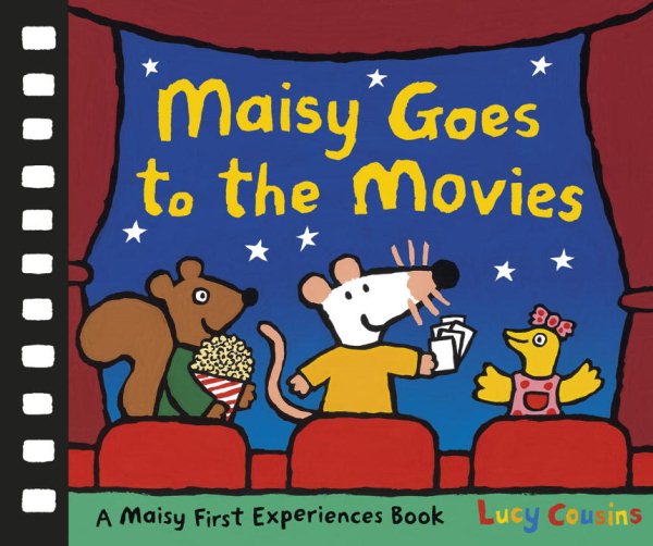 Maisy Goes to the Movies: A Maisy First Experiences Book cover
