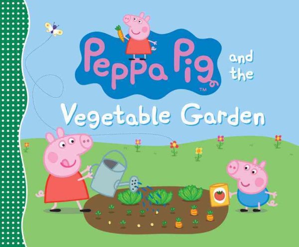 Peppa Pig and the Vegetable Garden cover