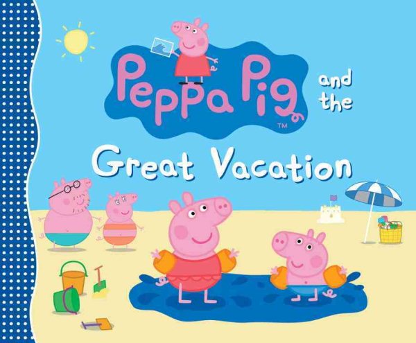 Peppa Pig and the Great Vacation cover
