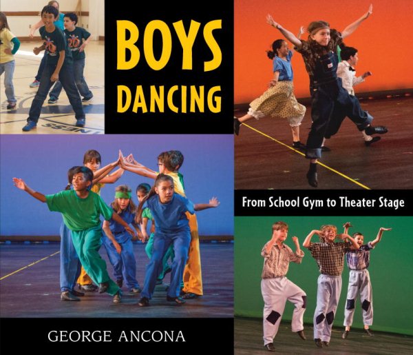 Boys Dancing: From School Gym to Theater Stage cover