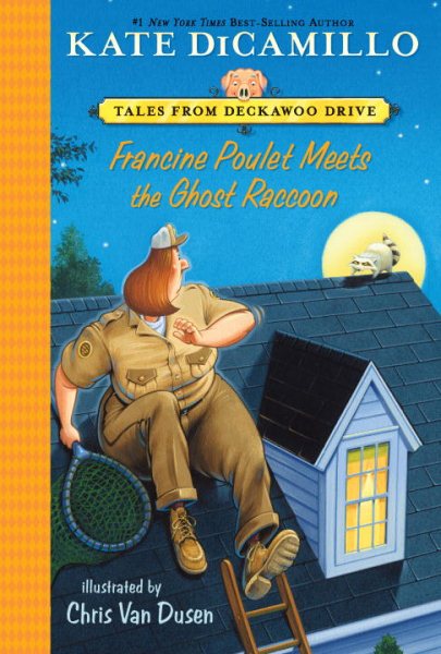 Francine Poulet Meets the Ghost Raccoon: Tales from Deckawoo Drive, Volume Two cover