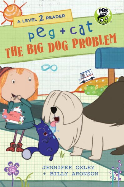 Peg + Cat: The Big Dog Problem: A Level 2 Reader cover