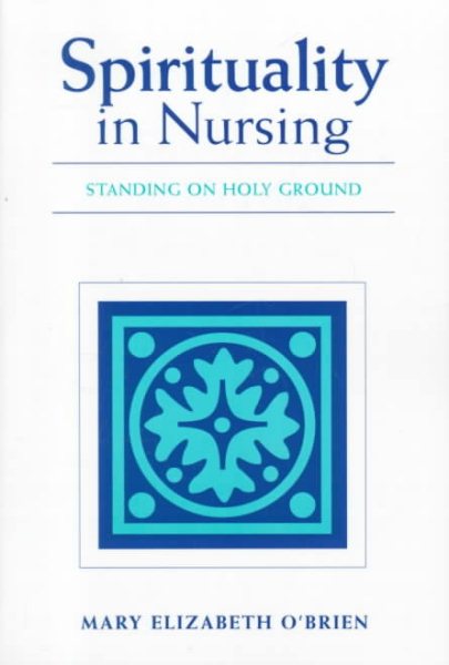 Spirituality in Nursing: Standing on Holy Ground cover