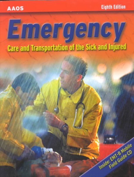Emergency: Care and Transportation of the Sick and Injured (Book with Mini-CD-ROM for Windows & Macintosh, Palm/Handspring, Windows CE/Pocket PC eBook Reader, Smart Phone) cover