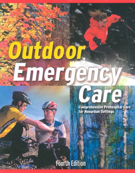 Outdoor Emergency Care: Comprehensive Prehospital Care for Nonurban Settings cover