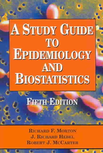 A Study Guide to Epidemiology and Biostatistics, Fifth Edition (Study Guide to Epidemiology and Biostatistics) cover