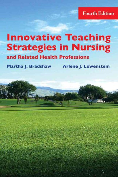 Innovative Teaching Strategies in Nursing & Related Health Professions, Fourth Edition cover