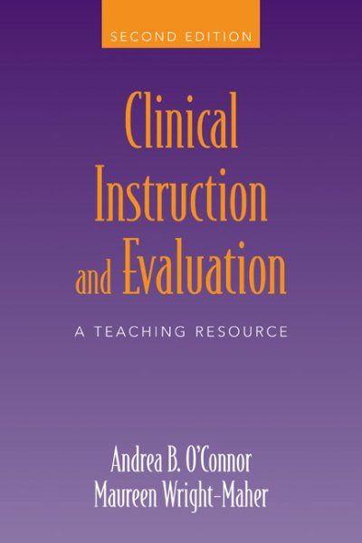 Clinical Instruction And Evaluation: A Teaching Resource cover
