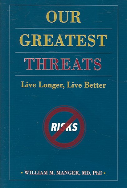 Our Greatest Threats: Live Longer, Live Better