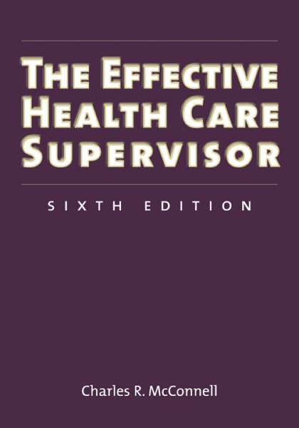 The Effective Health Care Supervisor, Sixth Edition cover