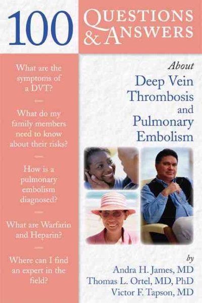 100 Questions & Answers About Deep Vein Thrombosis and Pulmonary Embolism cover