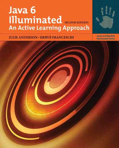 Java 6 Illuminated: An Active Learning Approach (Jones and Barlett Illuminated) cover