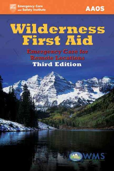 Wilderness First Aid: Emergency Care For Remote Locations cover