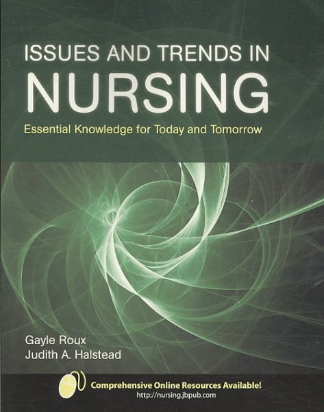 Issues and Trends in Nursing: Essential Knowledge for Today and Tomorrow cover