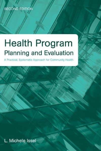 Health Program Planning and Evaluation: A Practical, Systematic Approach for Community Health, 2nd Edition cover