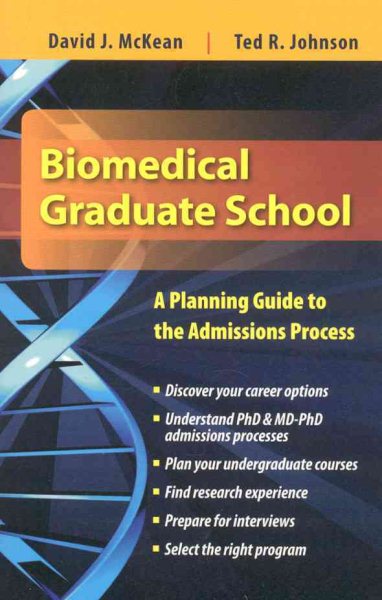 Biomedical Graduate School: A Planning Guide to the Admissions Process: A Planning Guide to the Admissions Process cover