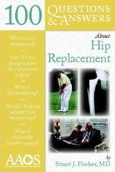 100 Questions & Answers About Hip Replacement cover