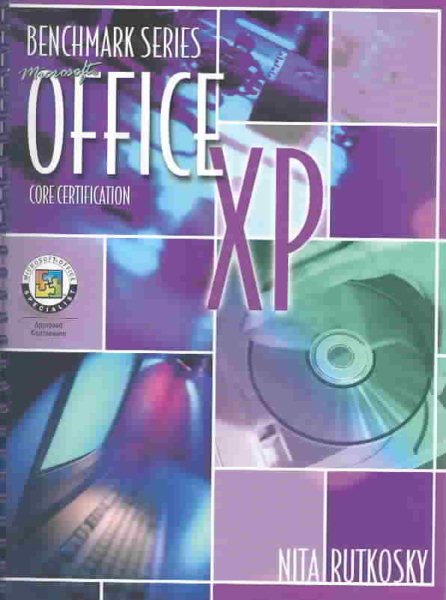 Microsoft Office Xp: Core Certification : Spiral Edition (Benchmark Series) cover