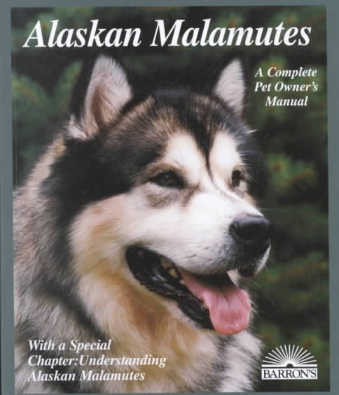 Alaskan Malamutes (Complete Pet Owner's Manuals) cover