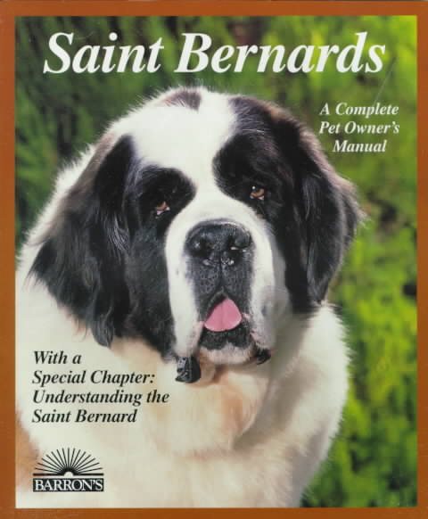 Saint Bernards (Complete Pet Owner's Manuals) cover