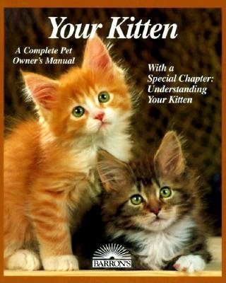 Your Kitten (Barron's Complete Pet Owner's Manuals) cover