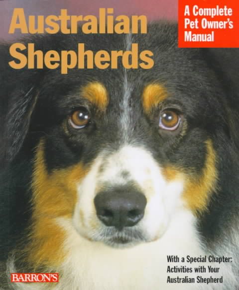 Australian Shepherds (Complete Pet Owner's Manuals) cover