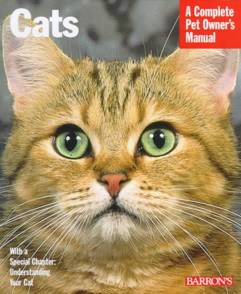 Cats (Complete Pet Owner's Manuals)