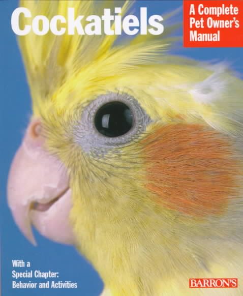 Cockatiels (Complete Pet Owner's Manuals) cover