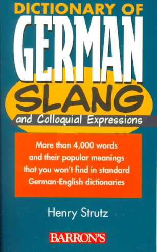 Dictionary of German Slang and Colloquial Expressions (Dict of Foreign Lang. Slang) cover
