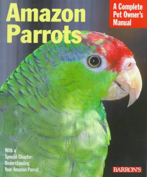 Amazon Parrots (Complete Pet Owner's Manuals) cover