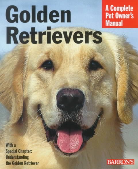 Golden Retrievers (Complete Pet Owner's Manuals) cover