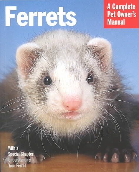 Ferrets (Complete Pet Owner's Manuals) cover